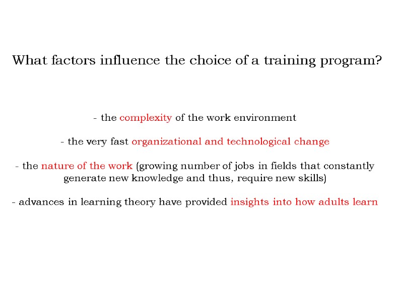 the complexity of the work environment - the very fast organizational and technological the complexity of the work environment - the very fast organizational and technological